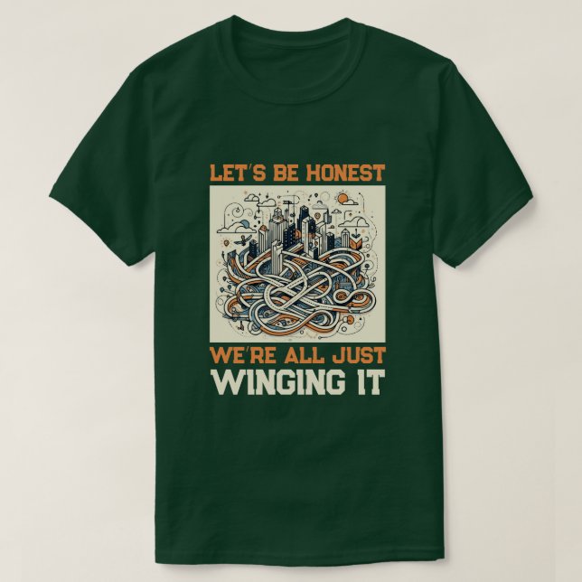 T - Shirt des ehrlichen Zitats: Es durch das Leben (Design vorne)