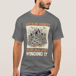 T - Shirt des ehrlichen Zitats: Es durch das Leben
