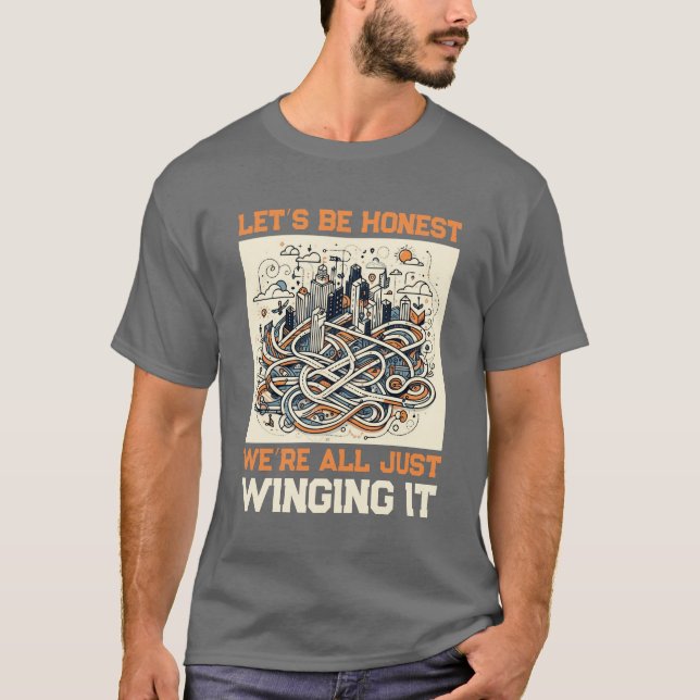 T - Shirt des ehrlichen Zitats: Es durch das Leben (Vorderseite)
