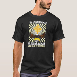 T-shirt Des Femmes Simples Comme La Banane Et Croire En Jé
