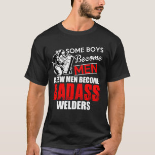 T-shirt Des Garçons Soudeurs Deviennent Des Hommes Certai