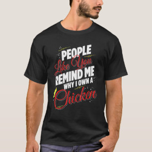 T-shirt Des Gens Comme Vous Me Rappelez Pourquoi Je Possèd
