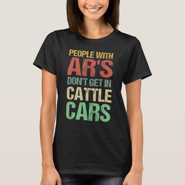 T-shirt Des gens Sarcastiques rétro avec AR's Dont entrer  (Devant)