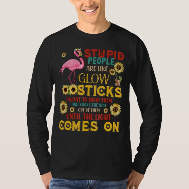 T-shirt Des gens stupides sont comme des bâtons lents Flam (Devant)