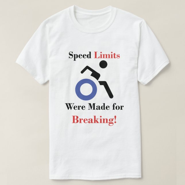 T-shirt Des limitations de vitesse ont été faites pour se (Design devant)