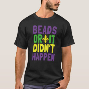 T-shirt Des perles ou ça n'est pas arrivé à Mardi Gras