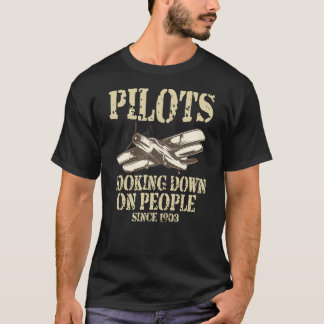 T-shirt Des Pilotes Qui Regardent Les Gens Depuis 1903 Des