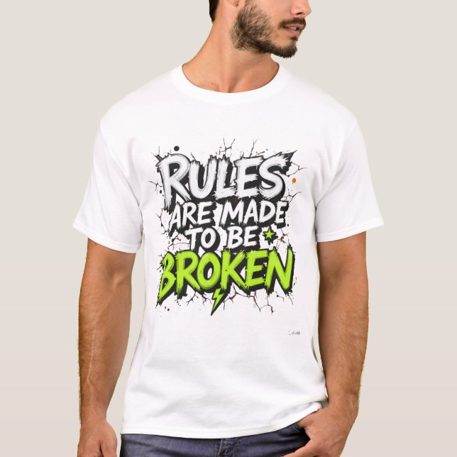 T-shirt Des règles sont faites pour être cassées - Rebel S (Devant)