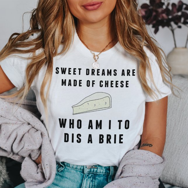 T-shirt Des rêves sucrés sont faits de fromage | Femmes (Créateur téléchargé)