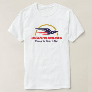 T-shirt DeSantis Airlines Vous Apporte La Frontière T-Shi