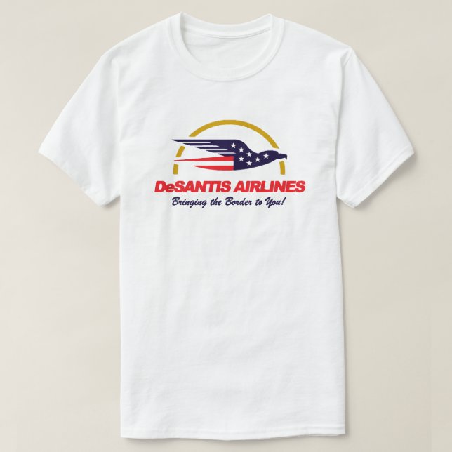 T-shirt DeSantis Airlines Vous Apporte La Frontière T-Shi (Design devant)