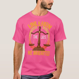 T-shirt Désapprendre Les Mensonges Que Nous Avons Hérité M