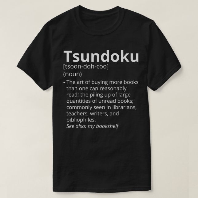 T-shirt Description de la définition de Tsundoku  (Design devant)