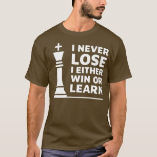 T-shirt Design d'échecs Je ne perds jamais Je gagne ou app
