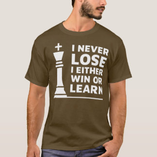 T-shirt Design d'échecs Je ne perds jamais Je gagne ou app