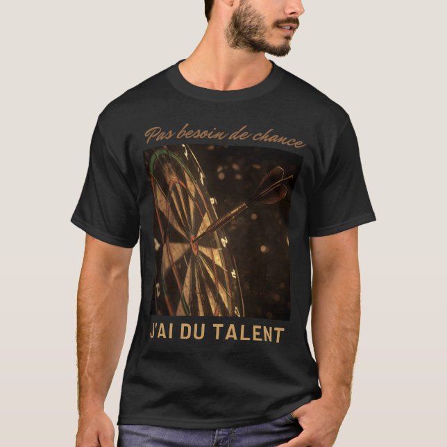 T-shirt Design fléchette talent sans chance affirmation (Devant)