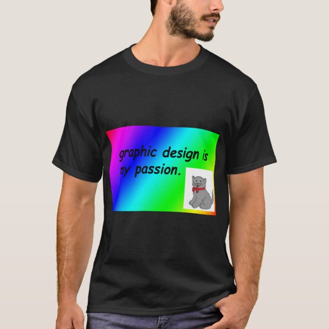 T-shirt design is my passion rainbow comic sans gift (Devant)