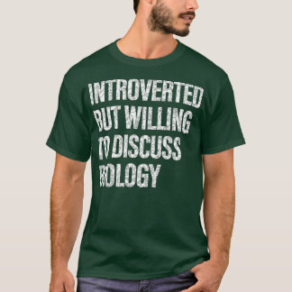 T-shirt Désireux de discuter de biologie Étudiants en biol
