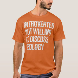 T-shirt Désireux de discuter de géologie Étudiants en géol