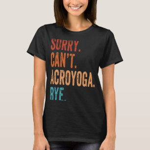 T-shirt Désolé Can't Acro Yoga Acroyoga Gymnasti acrobatiq