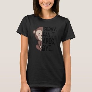 T-shirt Désolé Can't Apes Bye Monkey Apparel Ape Devis