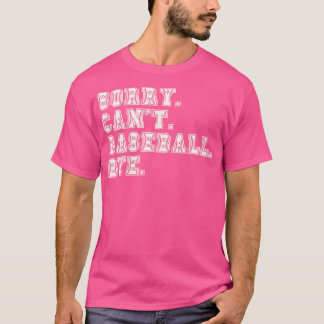 T-shirt Désolé Cant Baseball Bye 9