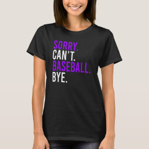 T-shirt Désolé Cant Baseball Bye Baseball Maman Papa 1