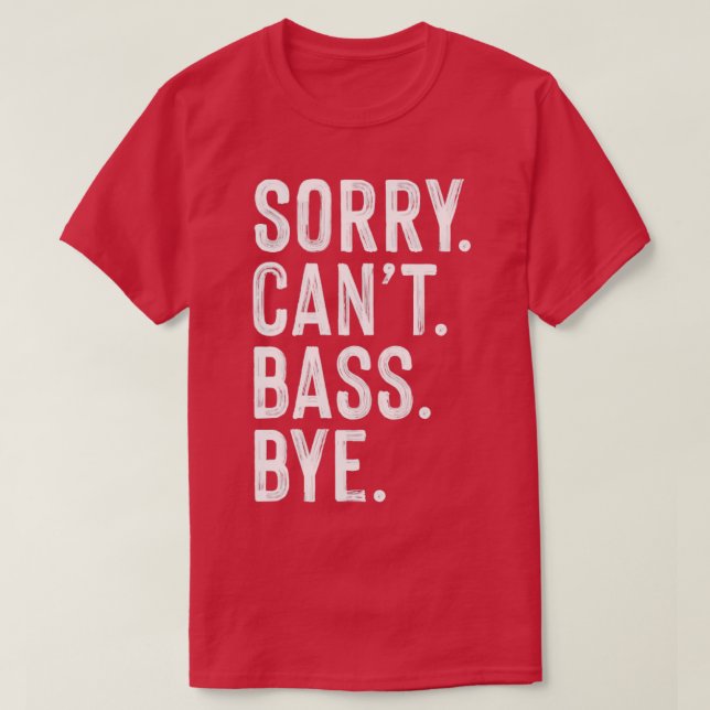 T-shirt Désolé cant basse guitare au revoir (Design devant)