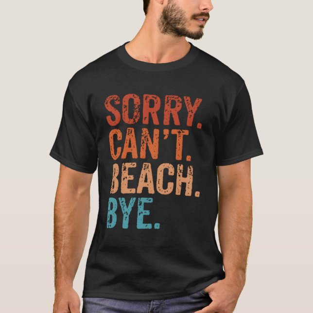 T-shirt Désolé Can'T Beach Bye Summer Beach (Devant)