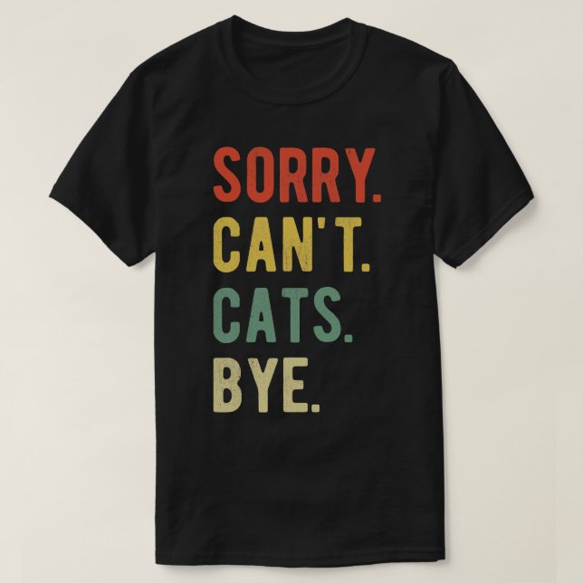T-shirt Désolé Cant Cats Bye II (Design devant)
