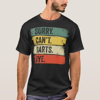 T-shirt Désolé Cant Darts Bye