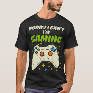 T-shirt Désolé Cant Im Jeu Amusant Jeux Vidéo Game Contrôl