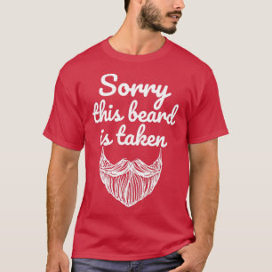 T-shirt Désolé, cette barbe est prise cadeau pour un homme