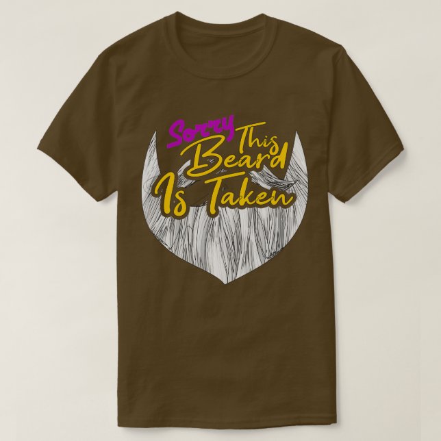 T-shirt Désolé, Cette Barbe Est Prise Drôle, Enroulée (Design devant)