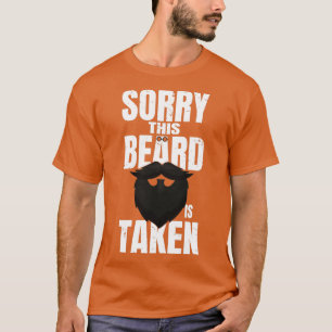 T-shirt désolé cette barbe est prise valentines cadeau de 