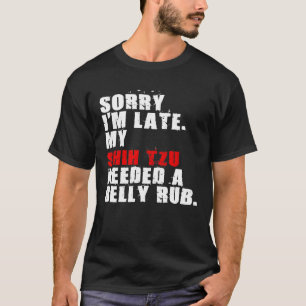T-shirt Désolé, Chih Tzu Chien Tzu, Tard, M'A Dit Adc121