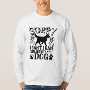 T-shirt Désolé D'Avoir Des Plans Avec Mon Citation De Chie