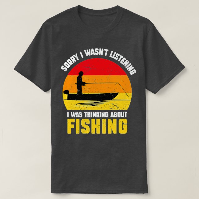 T-shirt Désolé d'avoir écouté, je pensais à Fishi (Design devant)