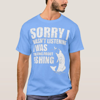T-shirt Désolé D'Avoir Écouté Que Je Pensais À Fishi