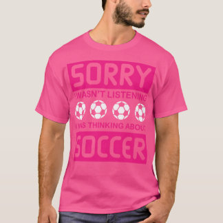 T-shirt Désolé D'Avoir Écouté Que Je Pensais À Lover
