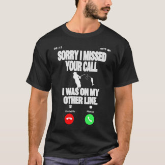 T-shirt Désolé d'avoir manqué votre appel et Hilaried Fish