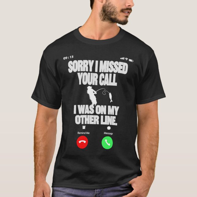 T-shirt Désolé d'avoir manqué votre appel et Hilaried Fish (Devant)