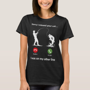 T-shirt Désolé d'avoir manqué votre appel j'étais sur l'au