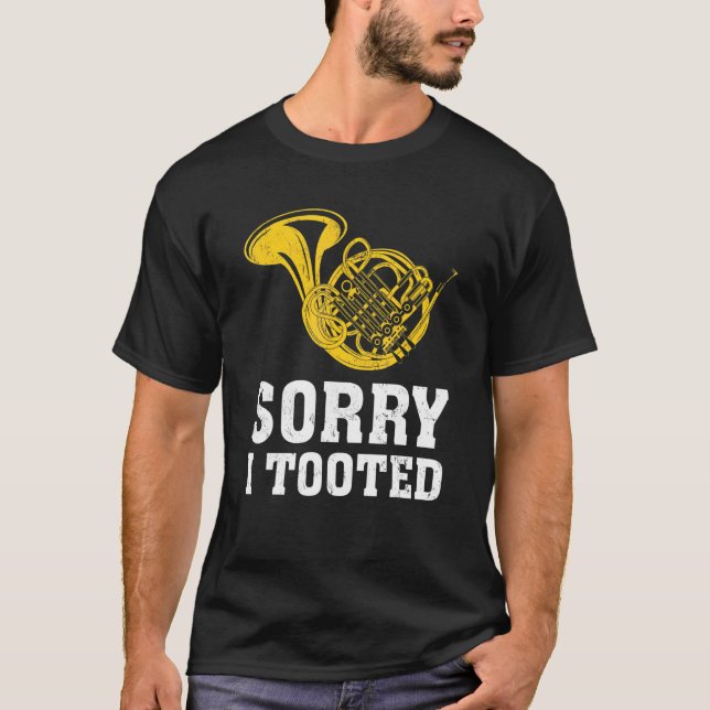 T-shirt Désolé d'avoir pris Marching Band French Horn (Devant)
