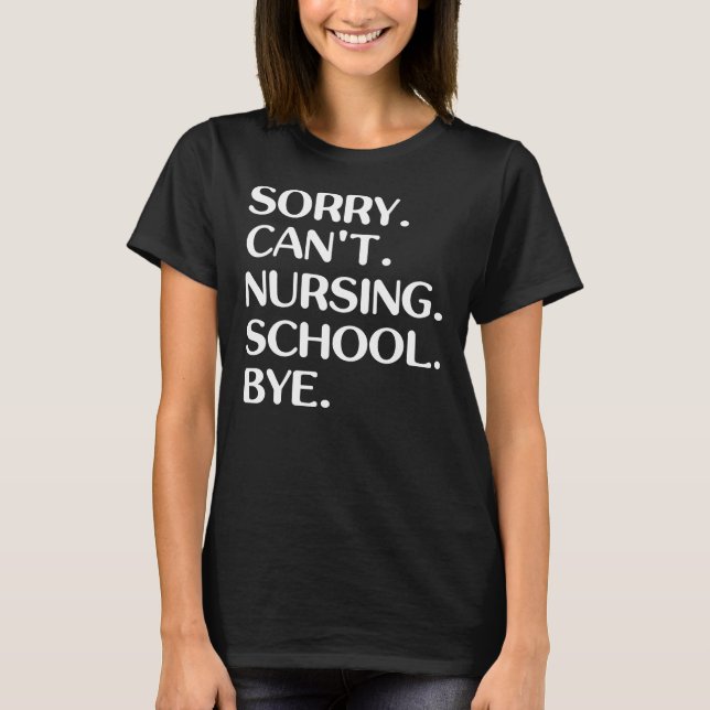 T-shirt Désolé de ne pas pouvoir infirmière école au pied  (Devant)