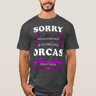 T-shirt Désolé De Plaire Avec Les Orques En Ce Moment.