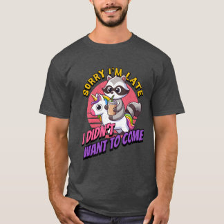 T-shirt Désolé du retard je ne voulais pas venir vintage