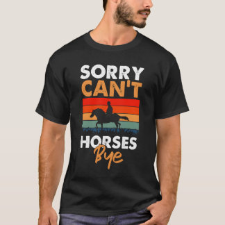 T-shirt Désolé Famille Cant Horses Bye