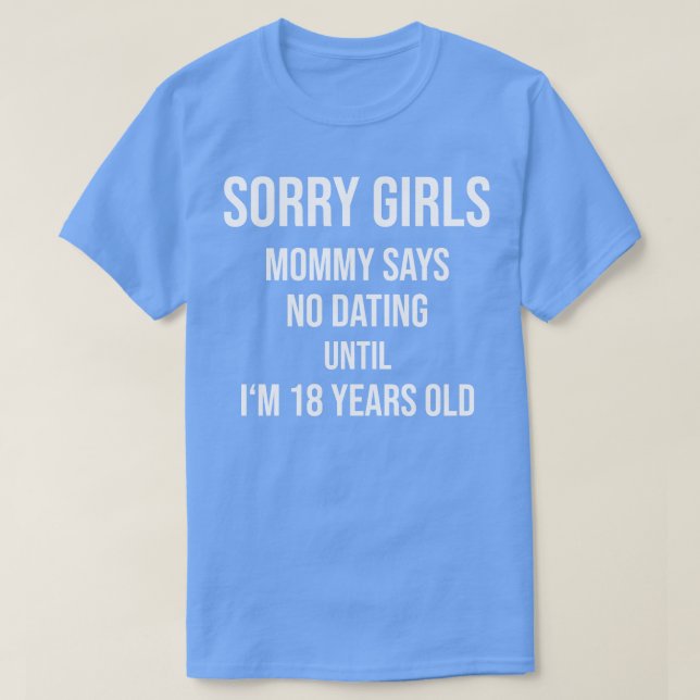 T-shirt Désolé Filles maman dit pas de rendez-vous jusqu'à (Design devant)