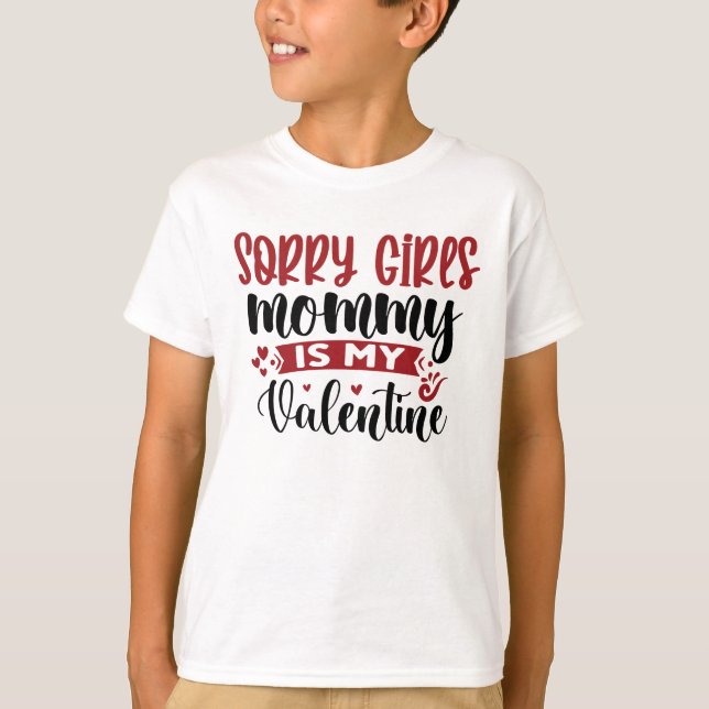 T-shirt Désolé Filles maman est ma Saint Valentin (Devant)